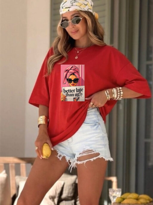 Oversized T-shirt “Better Late”